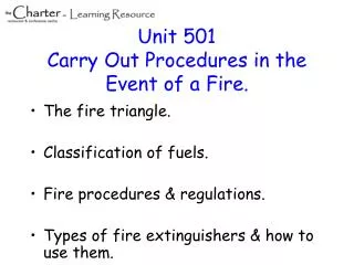 Unit 501 Carry Out Procedures in the Event of a Fire.