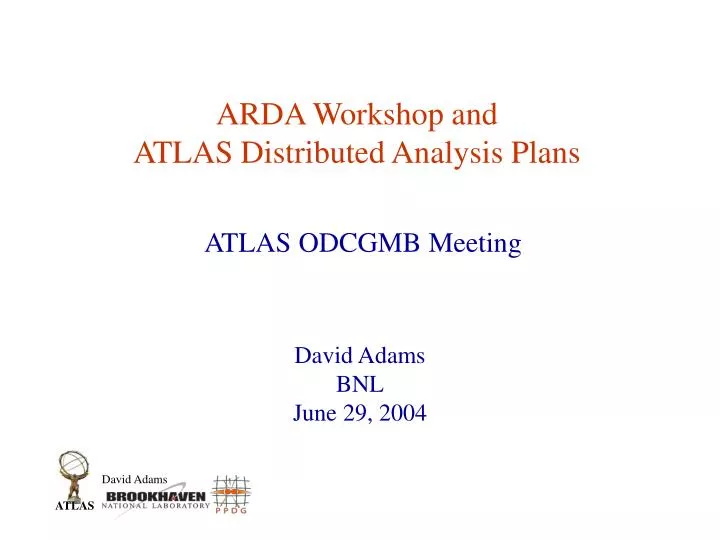 arda workshop and atlas distributed analysis plans