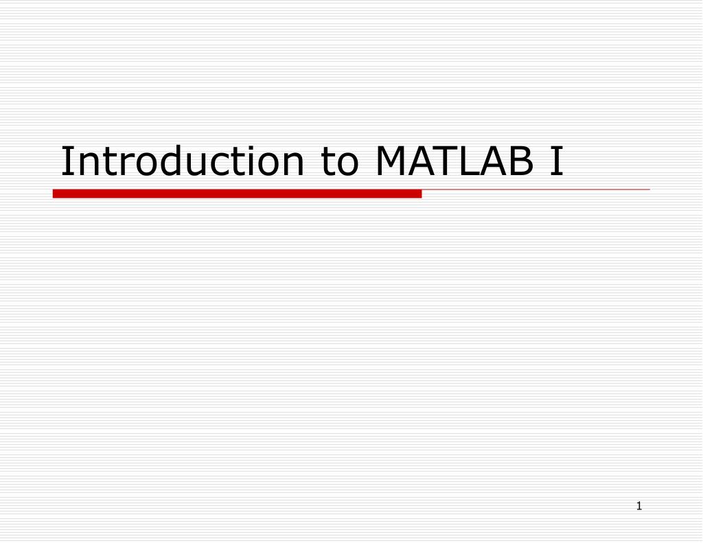 PPT - Introduction to MATLAB I PowerPoint Presentation, free download ...