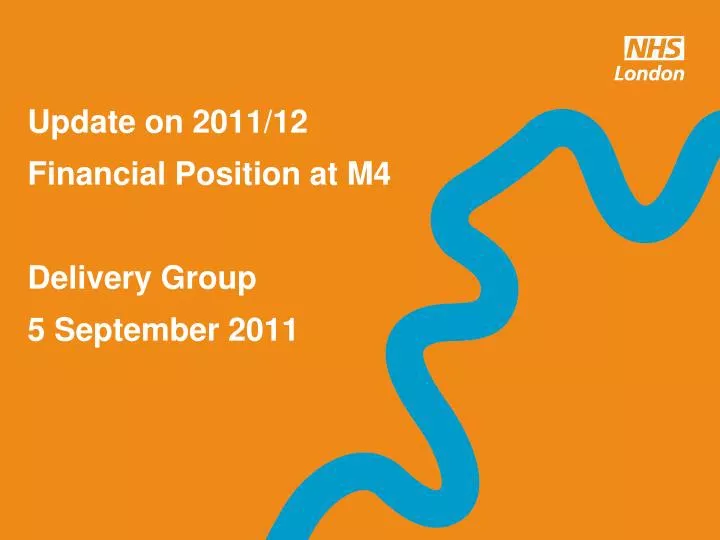 update on 2011 12 financial position at m4 delivery group 5 september 2011