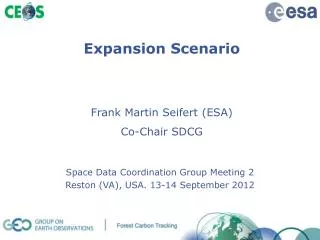 Expansion Scenario Frank Martin Seifert (ESA) Co-Chair SDCG