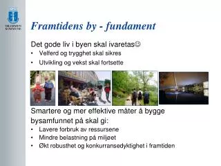 framtidens by fundament