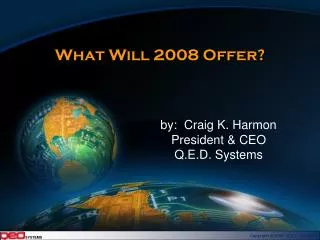 What Will 2008 Offer?