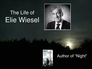 The Life of Elie Wiesel