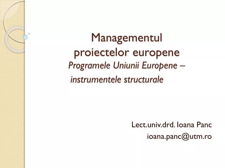 managementul proiectelor europene programele uniunii europene instrumentele structurale