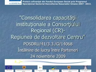 consolidarea capacit ii institu ionale a consor iului regional cr regiunea de dezvoltare centru