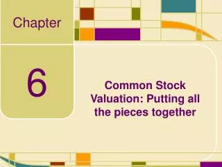 Common Stock Valuation: Putting all the pieces together