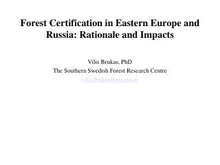 Forest Certification in Eastern Europe and Russia: Rationale and Impacts