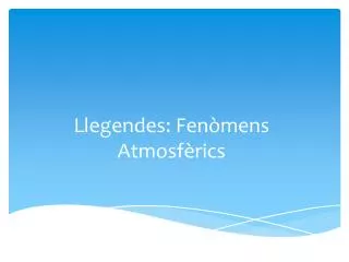 llegendes fen mens atmosf rics
