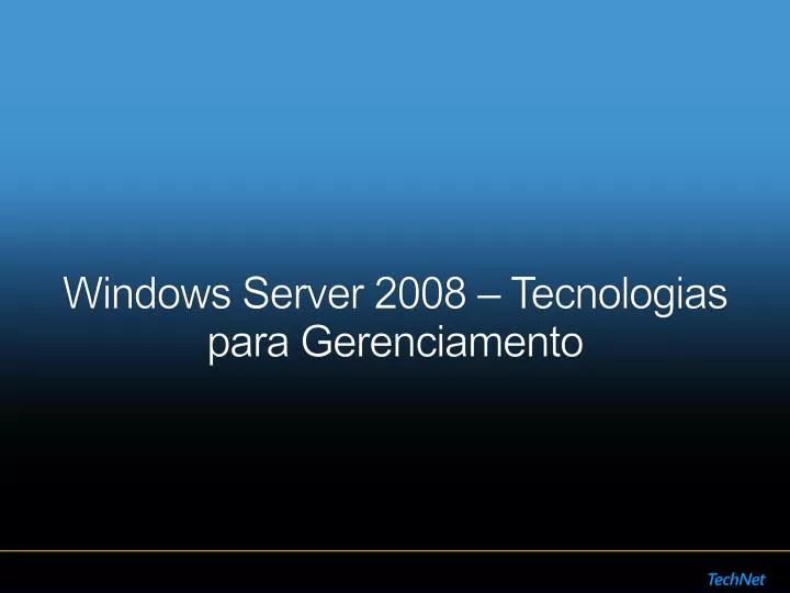 windows server 2008 tecnologias para gerenciamento
