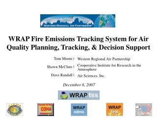 WRAP Fire Emissions Tracking System for Air Quality Planning, Tracking, &amp; Decision Support