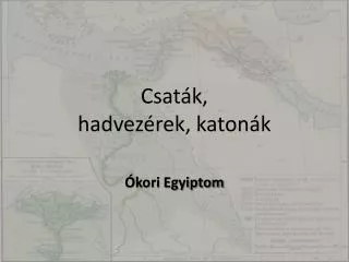 csat k hadvez rek katon k