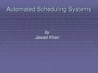 Automated Scheduling Systems