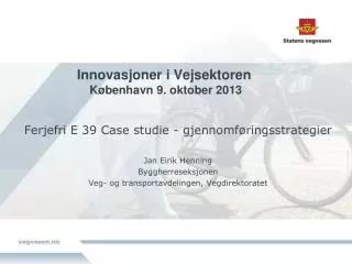 Innovasjoner i Vejsektoren København 9. oktober 2013