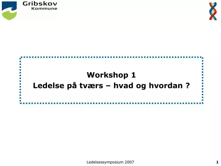 workshop 1 ledelse p tv rs hvad og hvordan