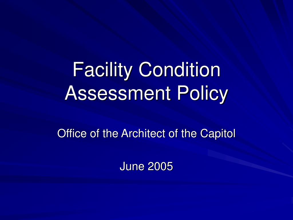 PPT - Facility Condition Assessment Policy PowerPoint Presentation ...