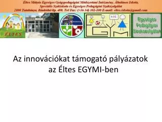 Az innovációkat támogató pályázatok az Éltes EGYMI-ben