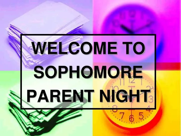 welcome to sophomore parent night