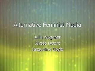 Alternative Feminist Media