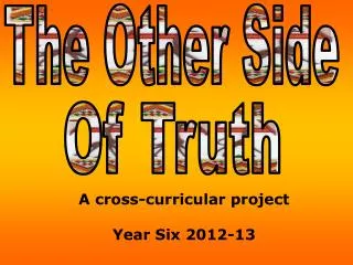 A cross-curricular project Year Six 2012-13