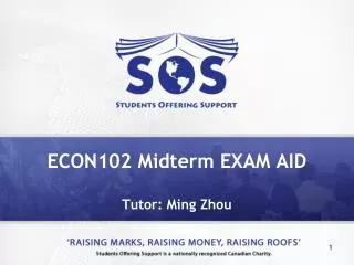 ECON102 Midterm EXAM AID Tutor: Ming Zhou