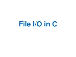 File I/O in C