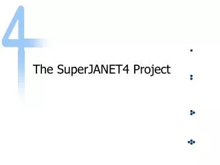 The SuperJANET4 Project
