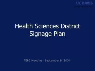 Health Sciences District Signage Plan
