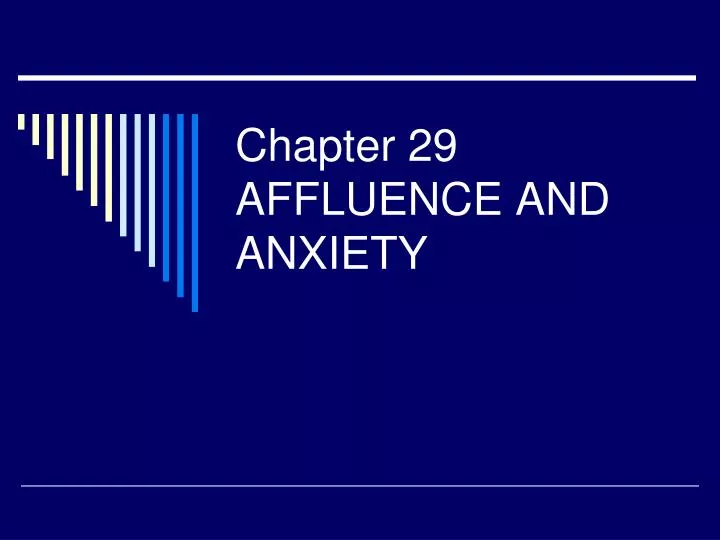 chapter 29 affluence and anxiety