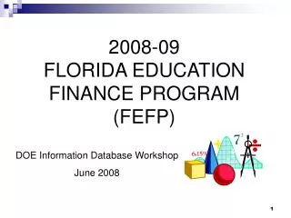 2008-09 FLORIDA EDUCATION FINANCE PROGRAM (FEFP)