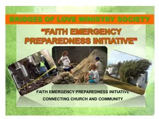 FAITH EMERGENCY PREPAREDNESS INITIATIVE CONNECTING CHURCH AND COMMUNITY