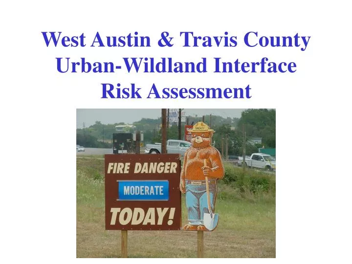 west austin travis county urban wildland interface risk assessment
