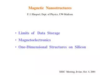 Magnetic Nanostructures F. J. Himpsel, Dept. of Physics, UW-Madison