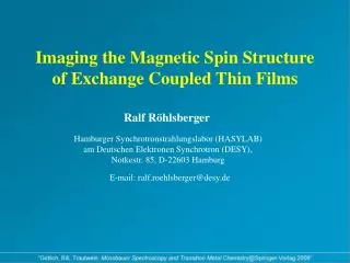 Imaging the Magnetic Spin Structure of Exchange Coupled Thin Films