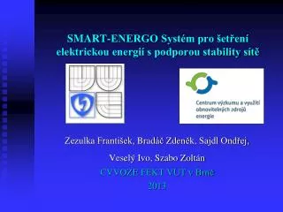 SMART-ENERGO Systém pro šetření elektrickou energií s podporou stability sítě