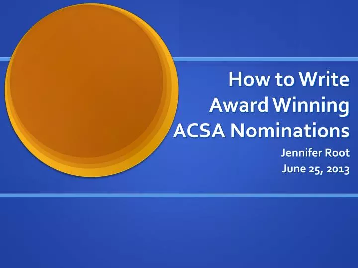 how to write award winning acsa nominations
