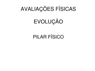 avalia es f sicas evolu o