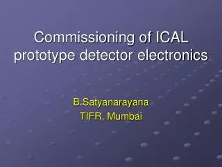 Commissioning of ICAL prototype detector electronics