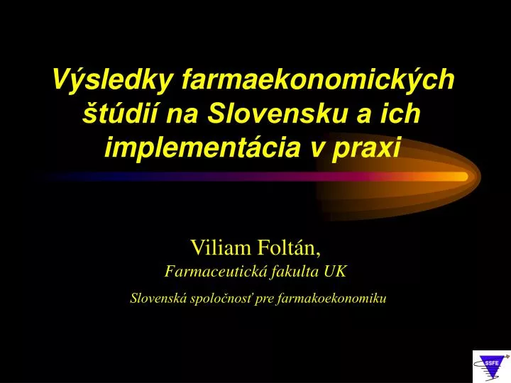 v sledky farmaekonomick ch t di na slovensku a ich implement cia v praxi