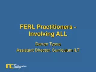 FERL Practitioners - Involving ALL