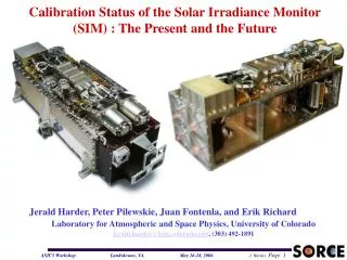 Calibration Status of the Solar Irradiance Monitor (SIM) : The Present and the Future
