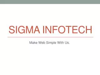 Sigma Infotech - Make Web Simple With Us