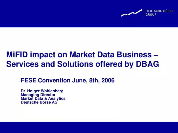 mifid impact on market data business services and solutions offered by dbag