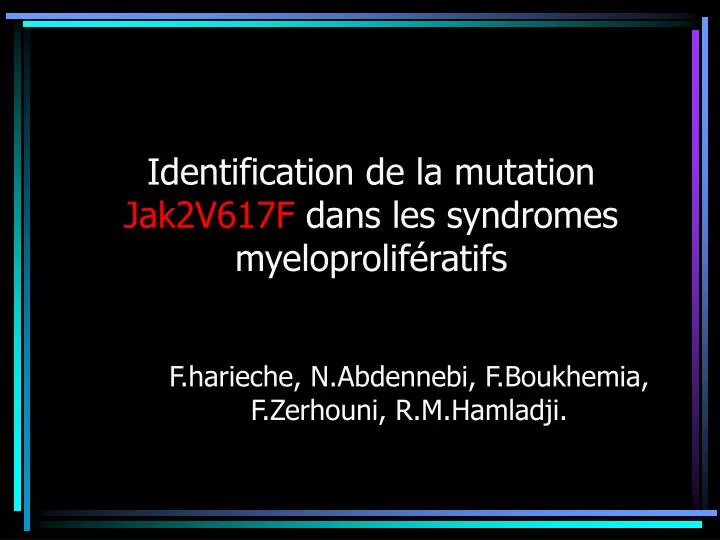 identification de la mutation jak2v617f dans les syndromes myeloprolif ratifs