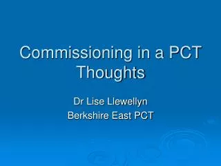 Commissioning in a PCT Thoughts