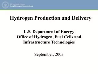 U.S. Department of Energy Office of Hydrogen, Fuel Cells and Infrastructure Technologies