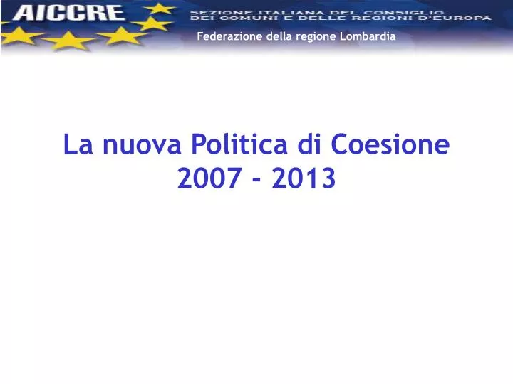 la nuova politica di coesione 2007 2013