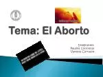 Tema: El Aborto - slide 1
