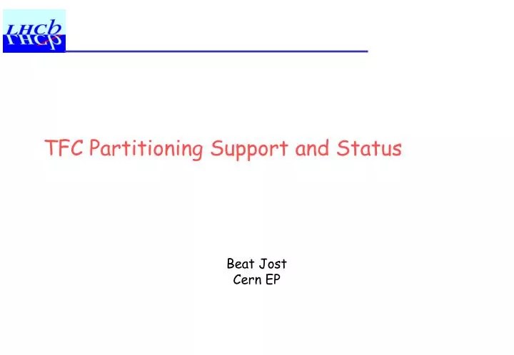 tfc partitioning support and status
