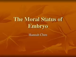 The Moral Status of Embryo